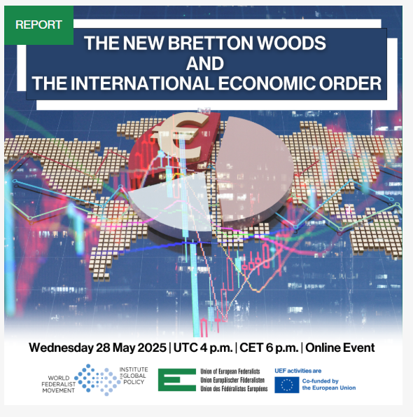 The New Bretton Woods and the International Economic Order 28/05/2025 economy uef